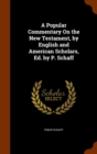 A Popular Commentary on the New Testament, by English and American Scholars, Ed. by P. Schaff - Book