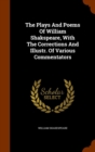 The Plays and Poems of William Shakspeare, with the Corrections and Illustr. of Various Commentators - Book