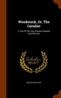 Woodstock, Or, the Cavalier : A Tale of the Year Sixteen Hundred and Fifty-One - Book