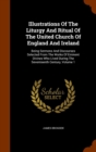 Illustrations of the Liturgy and Ritual of the United Church of England and Ireland : Being Sermons and Discourses Selected from the Works of Eminent Divines Who Lived During the Seventeenth Century, - Book