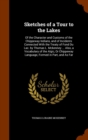 Sketches of a Tour to the Lakes : Of the Character and Customs of the Chippeway Indians, and of Incidents Connected with the Treaty of Fond Du Lac. by Thomas L. McKenney ... Also, a Vocabulary of the - Book