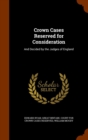 Crown Cases Reserved for Consideration : And Decided by the Judges of England - Book