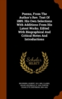 Poems, from the Author's REV. Text of 1889. His Own Selections with Additions from His Latest Works. Edited with Biographical and Critical Notes and Introductions - Book