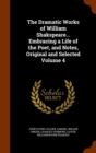 The Dramatic Works of William Shakspeare... Embracing a Life of the Poet, and Notes, Original and Selected Volume 4 - Book