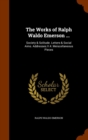 The Works of Ralph Waldo Emerson ... : Society & Solitude. Letters & Social Aims. Addresses.V.4. Meiscellaneous Pieces - Book