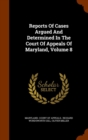 Reports of Cases Argued and Determined in the Court of Appeals of Maryland, Volume 8 - Book