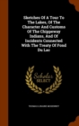 Sketches of a Tour to the Lakes, of the Character and Customs of the Chippeway Indians, and of Incidents Connected with the Treaty of Fond Du Lac - Book