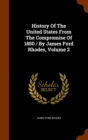 History of the United States from the Compromise of 1850 / By James Ford Rhodes, Volume 2 - Book