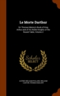 Le Morte Darthur : Sir Thomas Malory's Book of King Arthur and of His Noble Knights of the Round Table, Volume 2 - Book