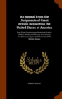 An Appeal from the Judgments of Great Britain Respecting the United States of America : Part First, Containing an Historical Outline of Their Merits and Wrongs as Colonies, and Strictures Upon the Cal - Book