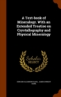 A Text-Book of Mineralogy. with an Extended Treatise on Crystallography and Physical Mineralogy - Book