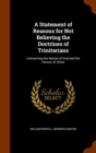 A Statement of Reasons for Not Believing the Doctrines of Trinitarians : Concerning the Nature of God and the Person of Christ - Book
