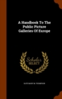 A Handbook to the Public Picture Galleries of Europe - Book