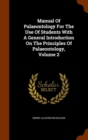 Manual of Palaeontology for the Use of Students with a General Introduction on the Principles of Palaeontology, Volume 2 - Book