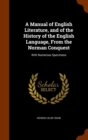 A Manual of English Literature, and of the History of the English Language, from the Norman Conquest : With Numerous Specimens - Book