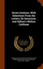 Seven Orations, with Selections from the Letters, de Senectute, and Sallust's Bellum Catilinae - Book
