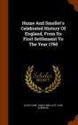 Hume and Smollet's Celebrated History of England, from Its First Settlement to the Year 1760 - Book