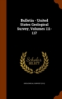 Bulletin - United States Geological Survey, Volumes 111-117 - Book