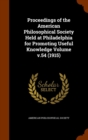 Proceedings of the American Philosophical Society Held at Philadelphia for Promoting Useful Knowledge Volume V.54 (1915) - Book