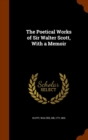 The Poetical Works of Sir Walter Scott, with a Memoir - Book