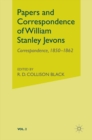 Papers and Correspondence of William Stanley Jevons : Volume 2: Correspondence, 1850-1862 - eBook