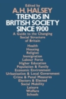 Trends in British Society since 1900 : A Guide to the Changing Social Structure of Britain - Book