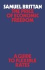 The Price of Economic Freedom : A Guide to Flexible Rates - Book