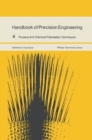 Handbook of Precision Engineering : Volume 4 Physical and Chemical Fabrication Techniques - Book