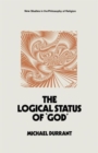 The Logical Status of ‘God’ : The Function of Theological Sentences - Book