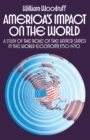 America's Impact on the World : A Study of the Role of the United States in the World Economy,1750-1970 - Book