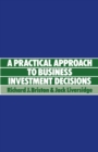 Practical Approach to Business Investment Decisions - eBook