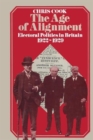 The Age of Alignment : Electoral Politics in Britain 1922-1929 - Book
