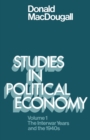 Studies in Political Economy : Volume I: The Interwar Years and the 1940s - eBook