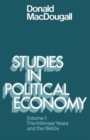 Studies in Political Economy : Volume I: The Interwar Years and the 1940s - Book