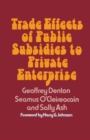 Trade Effects of Public Subsidies to Private Enterprise - Book