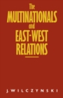 Multinationals and East/West Relations - eBook