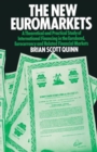 The New Euromarkets : A Theoretical and Practical Study of International Financing in the Eurobond, Eurocurrency and Related Financial Markets - Book
