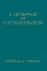 A Dictionary of Electrochemistry - Book