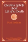 Christian Beliefs about Life after Death - Book