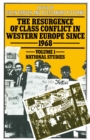 The Resurgence of Class Conflict in Western Europe since 1968 : Volume I: National Studies - Colin Crouch