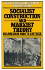 Socialist Construction and Marxist Theory : Bolshevism and its Critique - eBook