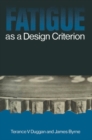 Fatigue as a Design Criterion - Book