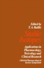 Stable Isotopes : Applications in Pharmacology, Toxicology and Clinical Research - eBook