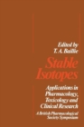 Stable Isotopes : Applications in Pharmacology, Toxicology and Clinical Research - Book