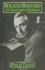 Roland Barthes : A Conservative Estimate - Book