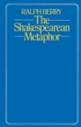 The Shakespearean Metaphor : Studies in Language and Form - eBook