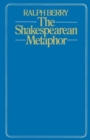 The Shakespearean Metaphor : Studies in Language and Form - Book