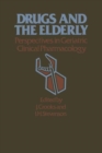 Drugs and the Elderly : Perspectives in Geriatric Clinical Pharmacology - Book