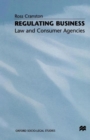 Regulating Business : Law and Consumer Agencies - Book