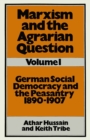 Marxism and the Agrarian Question : German Social Democracy and the Peasantry, 1890-1907 - eBook